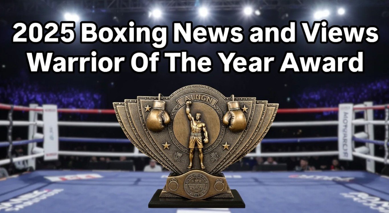 2025 Boxing News and Views Warrior Of The Year Award