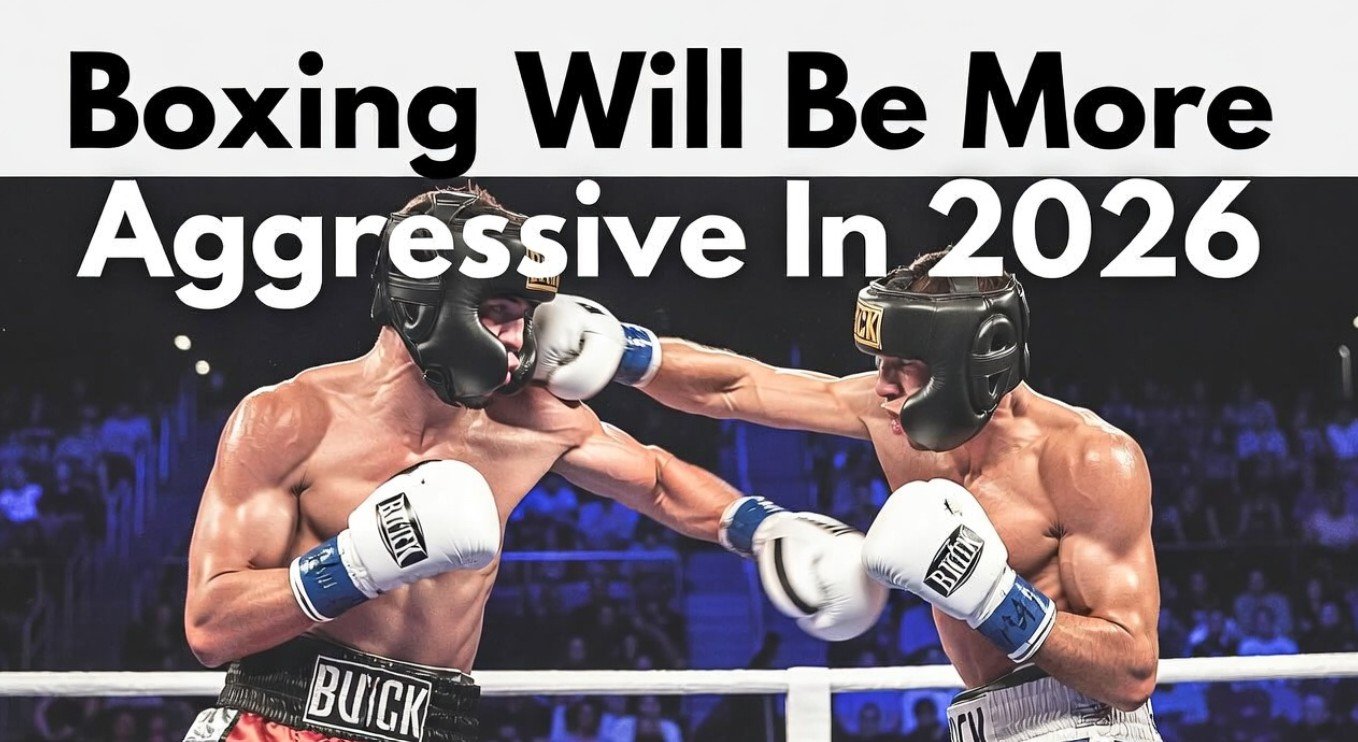 Why 2026 Is A Year Boxing Will Only Be Much More Aggressive In 2 Why 2026 Is A Year Boxing Will Only Be Much More Aggressive In
