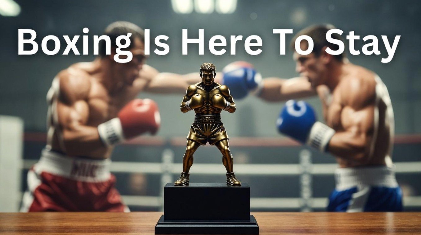 Why Boxing Will Never Quit Being The Number 1 Sport Now It Is On Its Return To The Big Time 2 Why Boxing Will Never Quit Being The Number 1 Sport Now It Is On Its Return To The Big Time