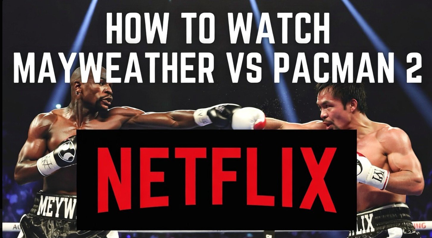 Mayweather vs Pacquiao Rematch Live on Netflix How to Watch Globally